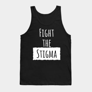 Fight The Stigma Tank Top